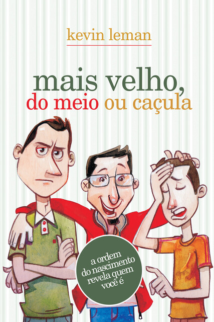 Mais velho, do meio ou caçula, Kevin Leman