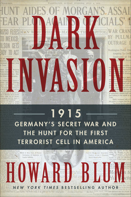 Dark Invasion, Howard Blum
