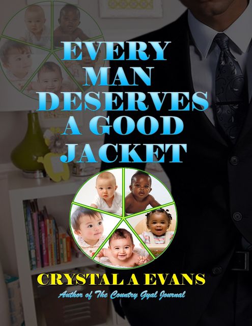 Every Man Deserves a Good Jacket, Crystal Evans