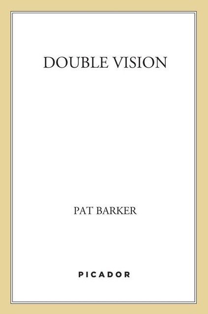 Double Vision, Pat Barker