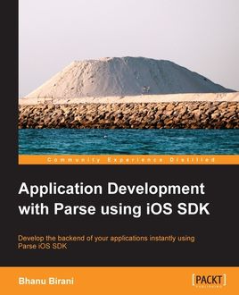 Application Development with Parse using iOS SDK, Bhanu Birani