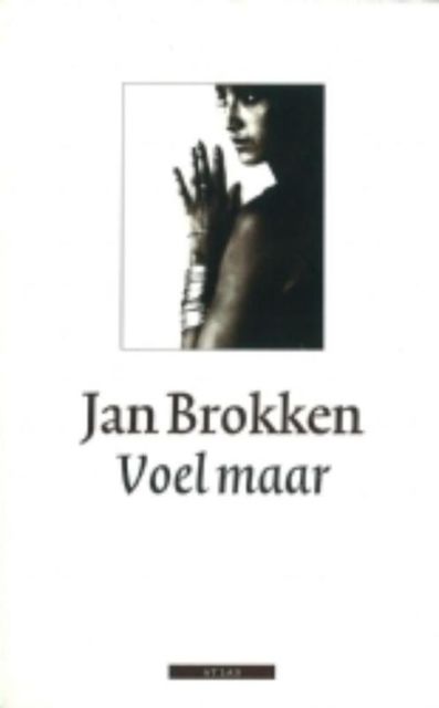 Voel maar, Jan Brokken