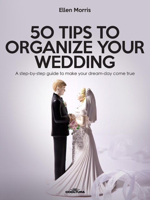 50 Tips to Organize your Wedding, Ellen Morris