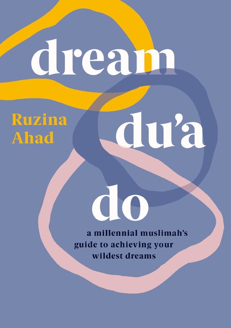 Dream Du'a Do, Ruzina Ahad
