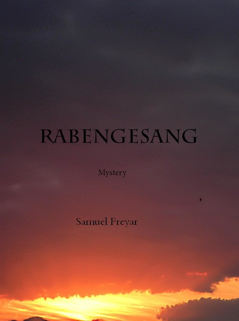 Rabengesang, Samuel Freyar