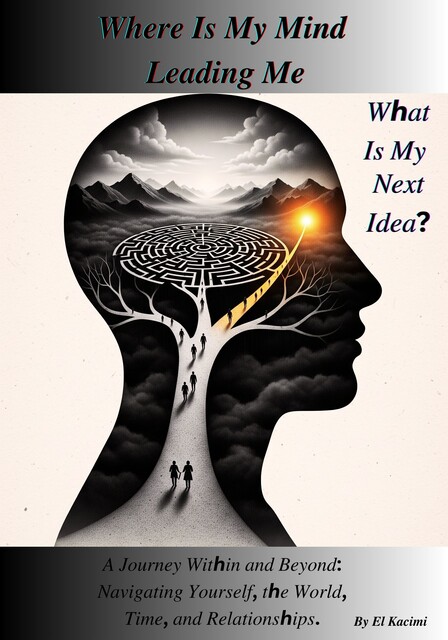 Where Is My Mind Leading Me, El Kacimi