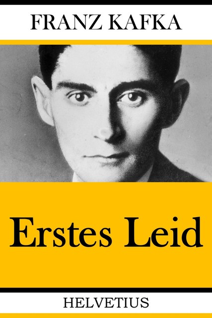 Erstes Leid, Franz Kafka