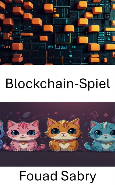 Blockchain-Spiel, Fouad Sabry