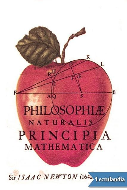 Principios matemáticos de la filosofía natural (Principia), Sir Isaac Newton