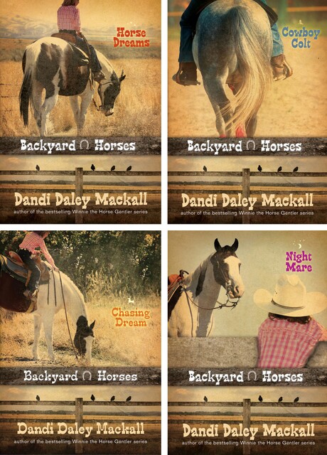 Backyard Horses 4-Pack: Horse Dreams / Cowboy Colt / Chasing Dream / Night Mare, Dandi Daley Mackall