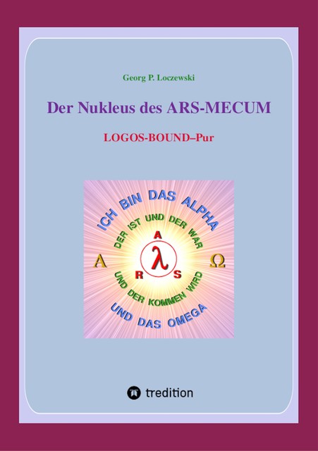 Der Nukleus des ARS-MECUM, Georg P. Loczewski