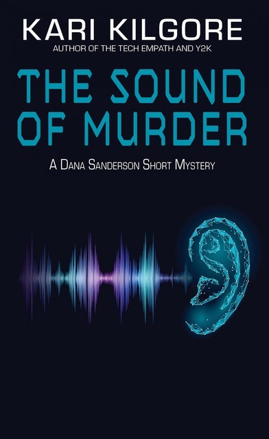 The Sound of Murder, Kari Kilgore