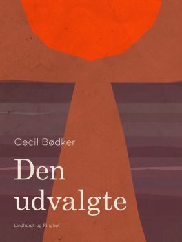 Den udvalgte, Cecil Bødker
