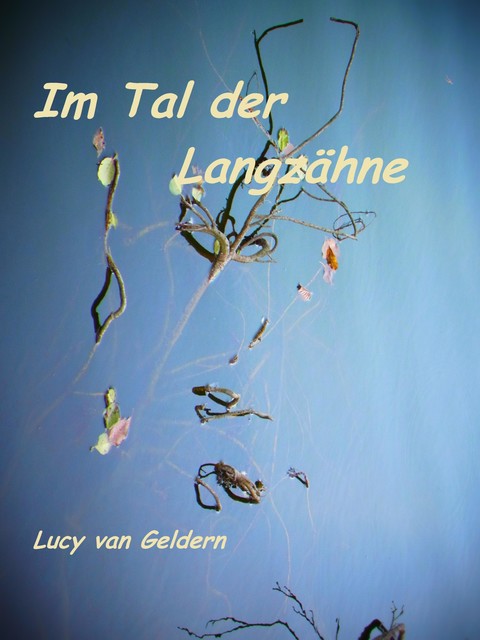 Im Tal der Langzähne, Lucy van Geldern