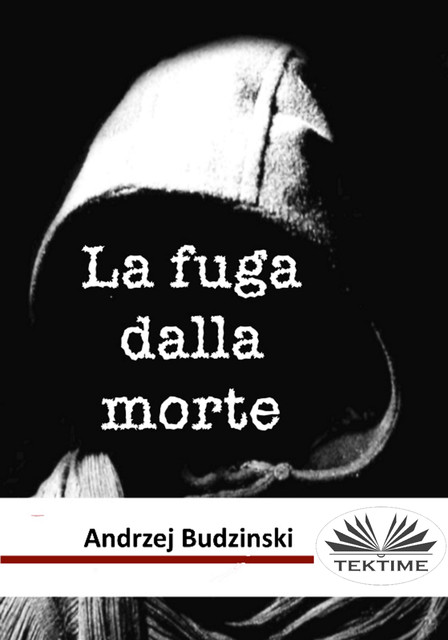 La Fuga Dalla Morte, Andrzej Budzinski