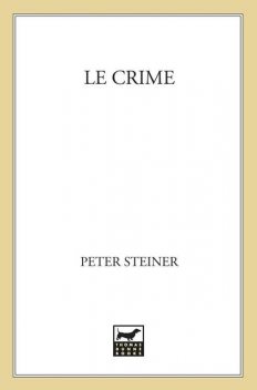 Le Crime, Peter Steiner