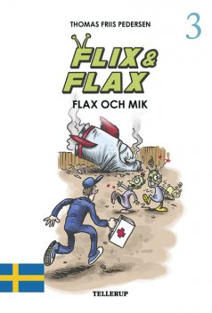 Flix & Flax #3: Flix & Flax och Mik, Thomas Friis Pedersen