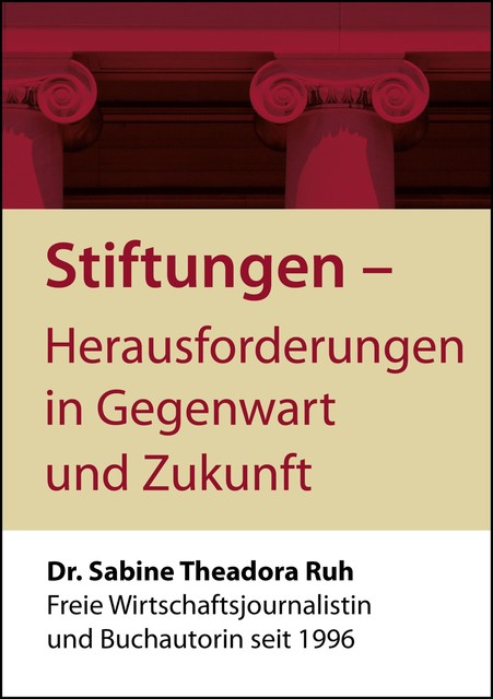 Stiftungen – Herausforderungen in Gegenwart und Zukunft, Sabine Theadora Ruh