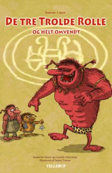 De tre Trolde Rolle og helt omvendt, Camilla Simonsen, Jeannette Steen