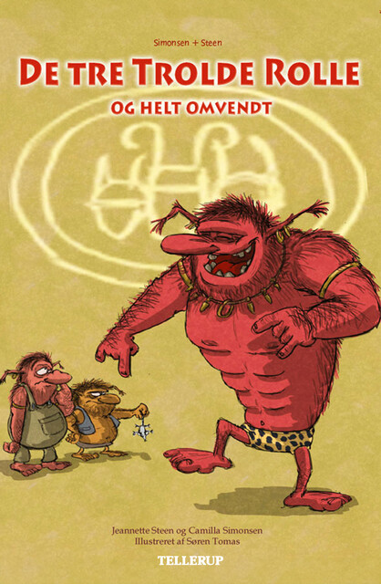 De tre Trolde Rolle og helt omvendt, Camilla Simonsen, Jeannette Steen