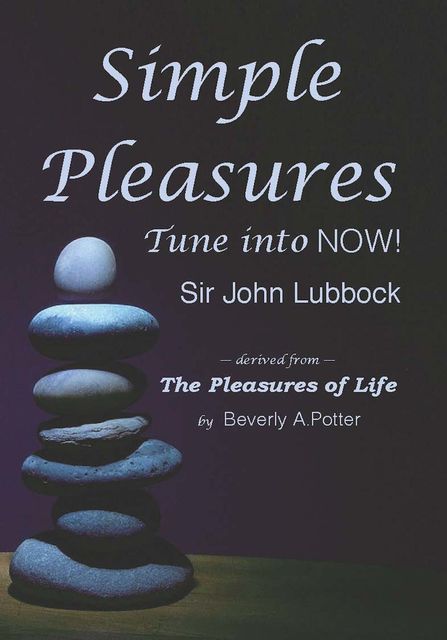 Simple Pleasures, Sir John Lubbock
