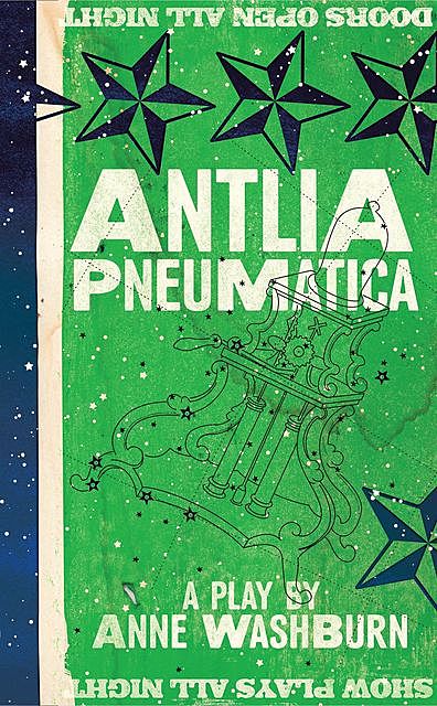 Antlia Pneumatica (TCG Edition), Anne Washburn