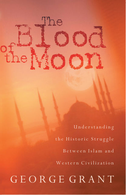 The Blood of the Moon, George Grant