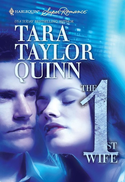 The First Wife, Tara Taylor Quinn