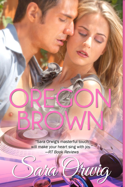 Oregon Brown, Sara Orwig