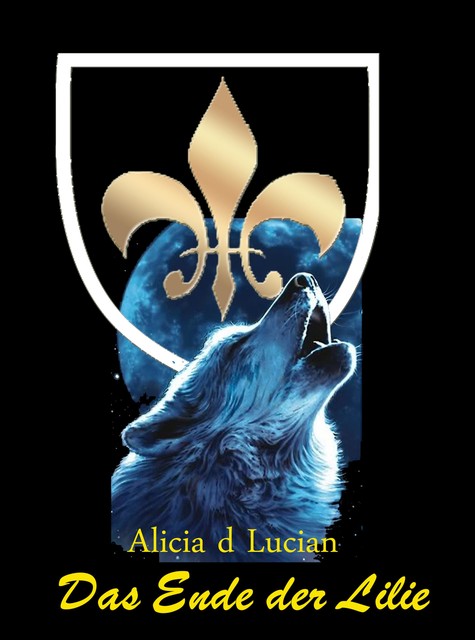 Das Ende der Lilie, Alicia ´d Lucian