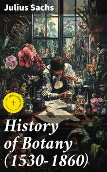 History of Botany (1530–1860), Julius Sachs