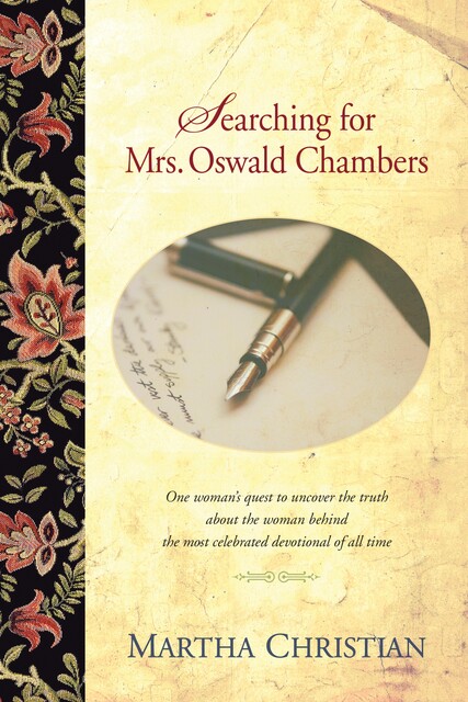 Searching for Mrs. Oswald Chambers, Martha Christian