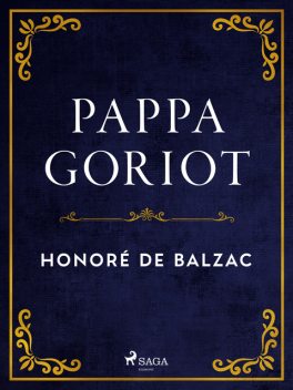 Pappa Goriot, Honoré de Balzac