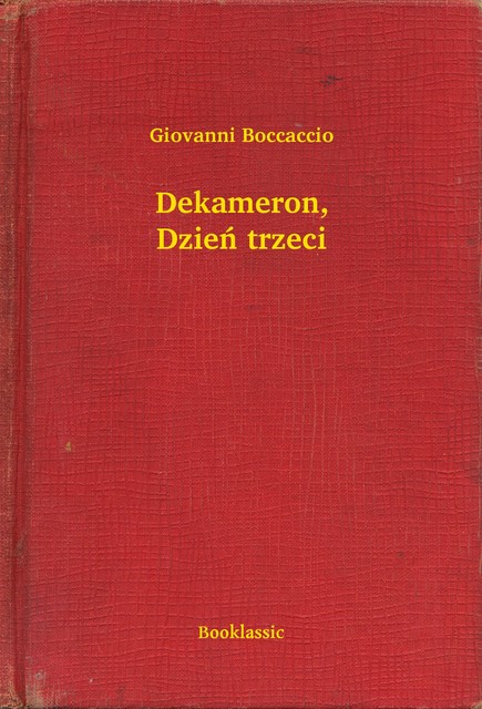 Dekameron, Dzień trzeci, Giovanni Boccaccio