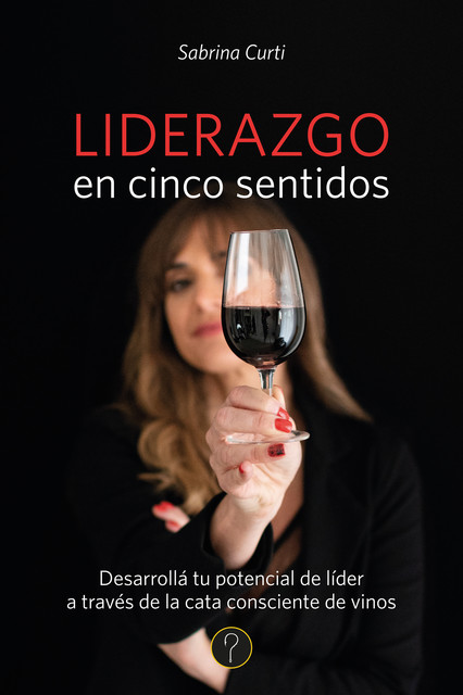 Liderazgo en cinco sentidos, Sabrina Curti