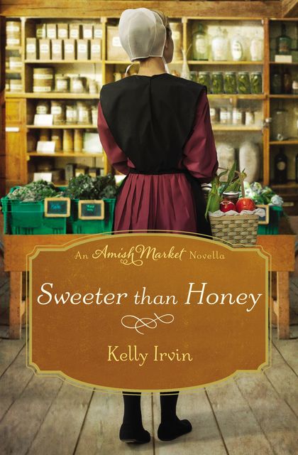 Sweeter than Honey, Kelly Irvin