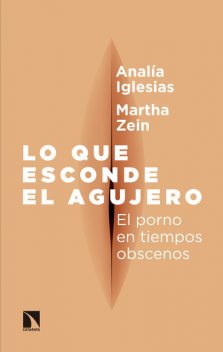 Lo que esconde el agujero, Martha Zein, Analía Iglesias