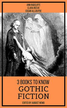 3 books to know Gothic Fiction, Ann Radcliffe, Clara Reeve, Edgar Allan Poe, August Nemo
