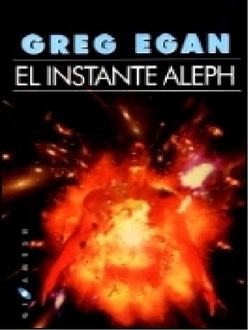 El Instante Aleph, Greg Egan