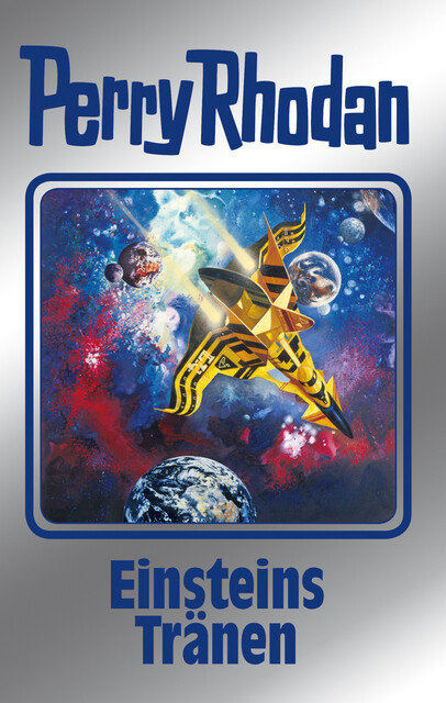 Perry Rhodan 139: Einsteins Tränen (Silberband), William Voltz, Arndt Ellmer, Ernst Vlcek, H.G. Ewers, Detlev G. Winter