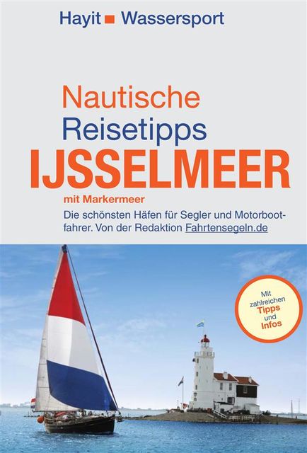 Nautische Reisetipps Ijsselmeer mit Markermeer, Ertay Hayit