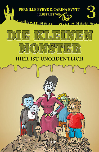 Die kleinen Monster #3: Hier ist unordentlich, Carina Evytt, Pernille Eybye