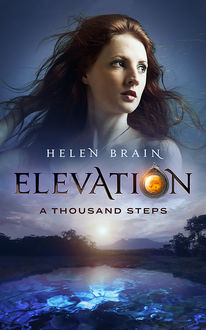 Elevation 1: The Thousand Steps, Helen Brain