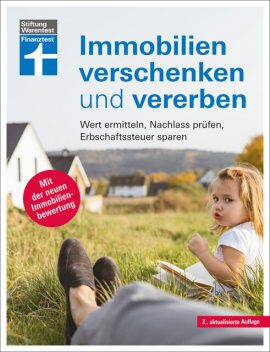 Immobilien verschenken und vererben, Antonie Klotz, Brigitte Wallstabe-Watermann, Gisela Baur, Hans G. Linder, Stefan Bandel
