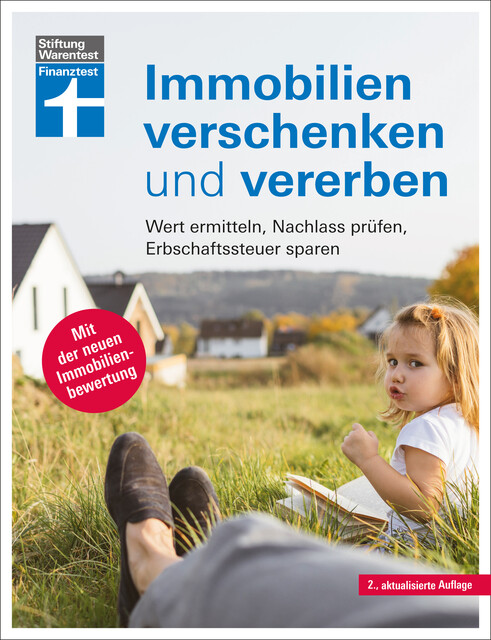 Immobilien verschenken und vererben, Antonie Klotz, Brigitte Wallstabe-Watermann, Gisela Baur, Hans G. Linder, Stefan Bandel