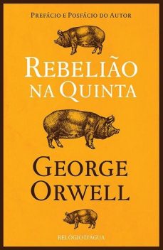 Rebelião na Quinta, George Orwell