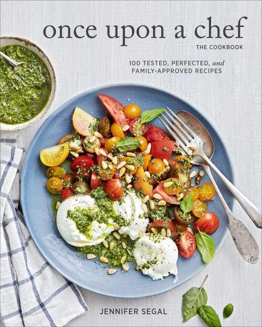Once Upon a Chef, the Cookbook, Jennifer Segal