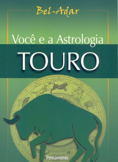 Você e a Astrologia – Touro, Bel-Adar