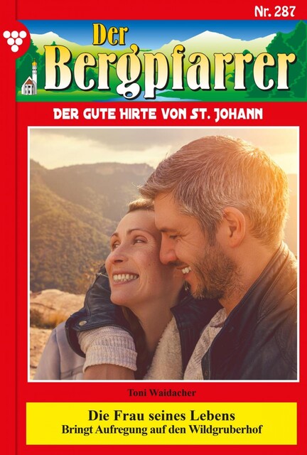 Der Bergpfarrer 287 – Heimatroman, Toni Waidacher
