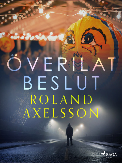 Överilat beslut, Roland Axelsson